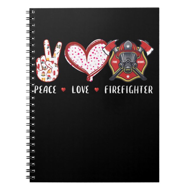 Peace Love Firefighter Lovers | Firefighter Gifts Notebook (Front)