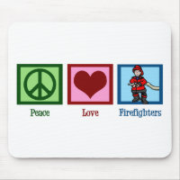 Peace Love Firefighters