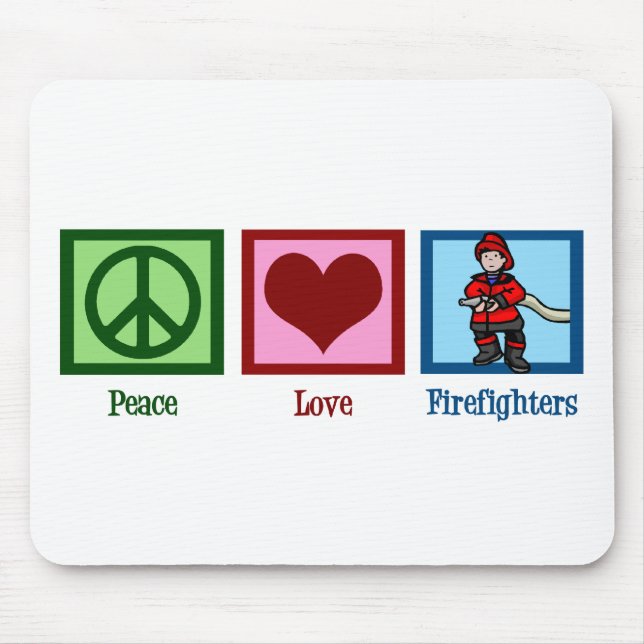 Peace Love Firefighters Mouse Pad (Front)