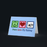 Peace Love Fly Fishing Christmas Fisherman Holiday Card<br><div class="desc">A cute fly fishing Christmas gift featuring a peace sign,  heart,  and a fisherman's hook with a fly on it. Peace Love Fly Fishing present.</div>