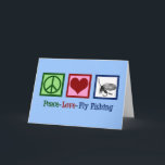 Peace Love Fly Fishing Christmas Fisherman Holiday Card<br><div class="desc">A cute fly fishing Christmas gift featuring a peace sign,  heart,  and a fisherman's hook with a fly on it. Peace Love Fly Fishing present.</div>
