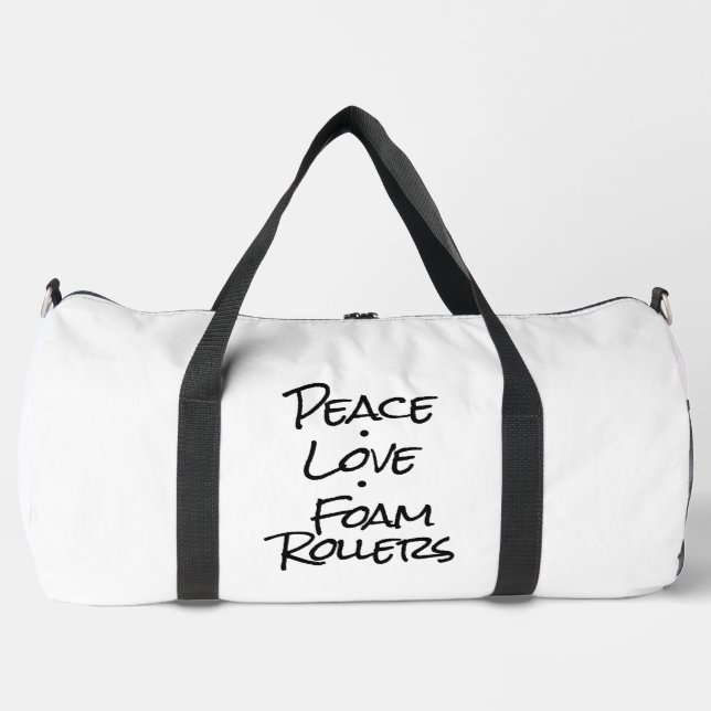 Peace Love Foam Rollers Duffle Bag (Front)