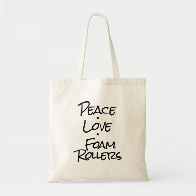 Peace Love Foam Rollers Tote Bag (Front)