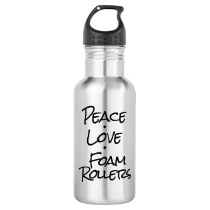 Peace Love Foam Rollers Water Bottle