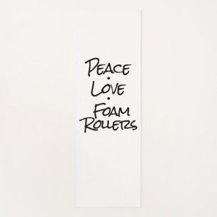 Peace Love Foam Rollers Yoga Mat