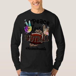 Peace Love Football Modmother Life Mum Grandma Leo T-Shirt