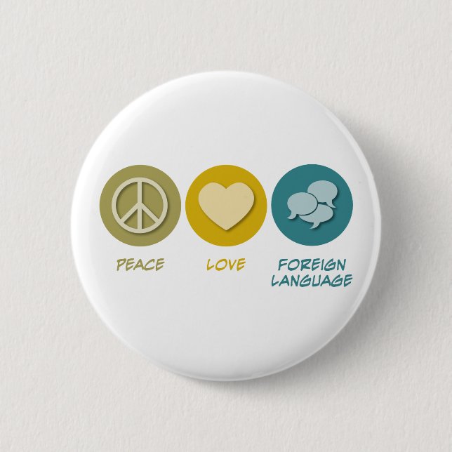 Peace Love Foreign Language 6 Cm Round Badge (Front)
