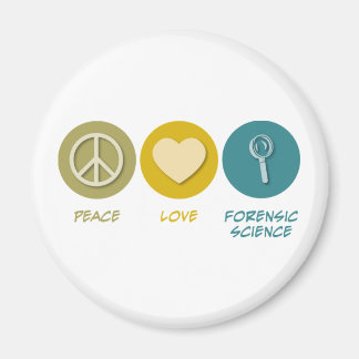 Peace Love Forensic Science Magnet
