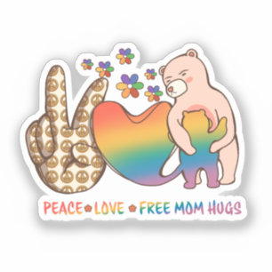 Peace, Love, Free Mum Hugs - LGBTQ+ Pride Design