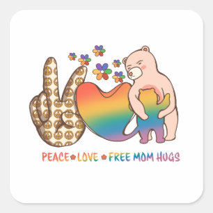 Peace, Love, Free Mum Hugs - LGBTQ+ Pride Design Square Sticker