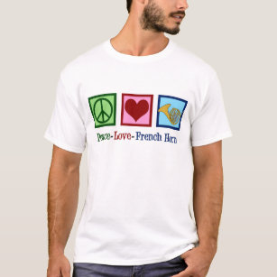 Peace Love French Horn T-Shirt