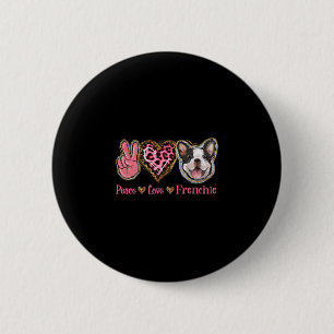 Peace Love Frenchie Fun Dog Mum Mothers Day  6 Cm Round Badge