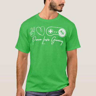 Peace Love Gaming funny girl T-Shirt