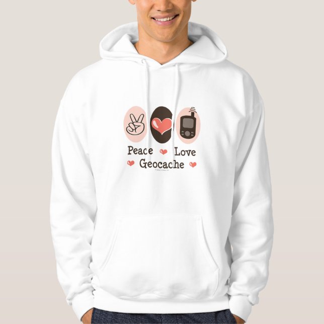 Peace Love Geocache Hoodie (Front)