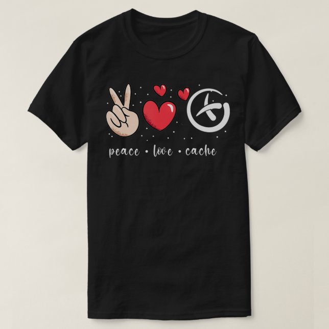 Peace Love Geocaching  Geocaching  T-Shirt (Design Front)