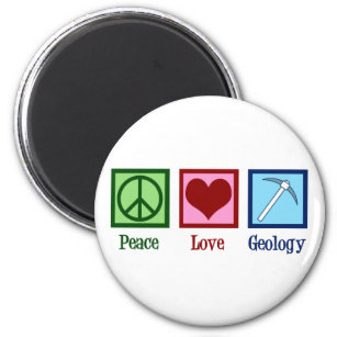 Peace Love Geology Magnet