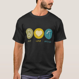 Peace Love Geology T-Shirt