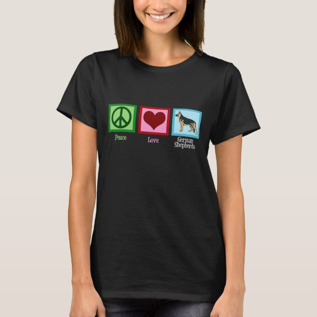 Peace Love German Shepherds T-Shirt (Front)