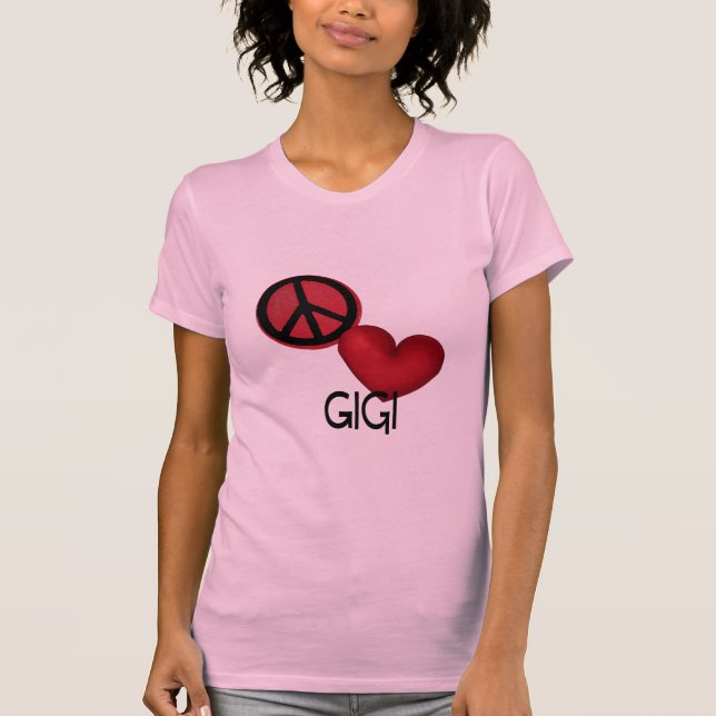 Peace Love Gigi T-Shirt (Front)