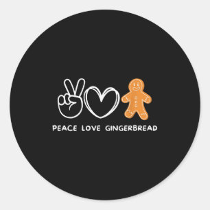 Peace, Love Gingerbread Retro Gingerbread Lover  Classic Round Sticker