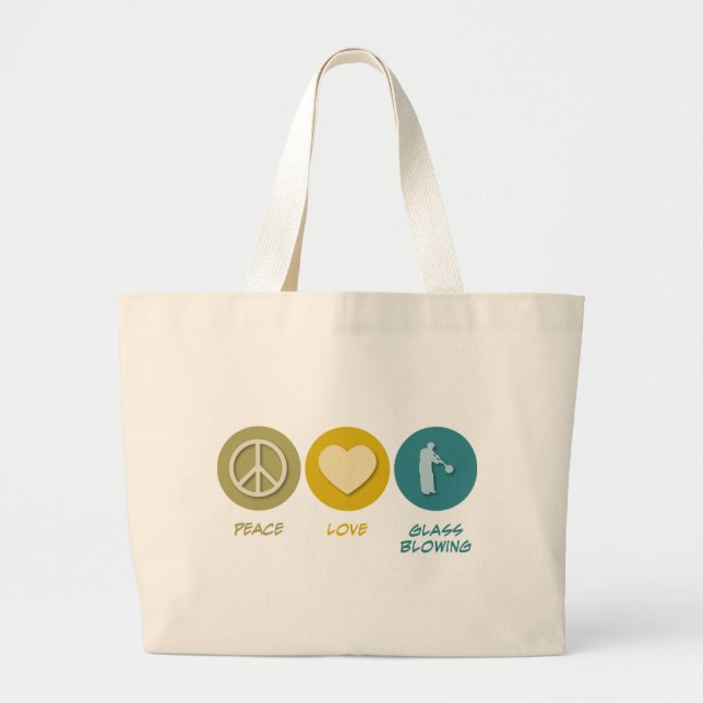 Peace Love Glass Blowing Large Tote Bag (Front)