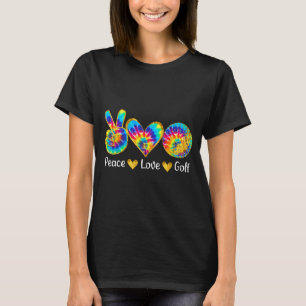 Peace Love Golf Funny Tie Dye Golf Lovers T-Shirt