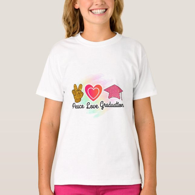 Peace, Love, Graduation T-Shirt (Front)