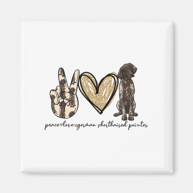 Peace Love Gsp German Shorthaired Pointer Dog Love Magnet (Front)