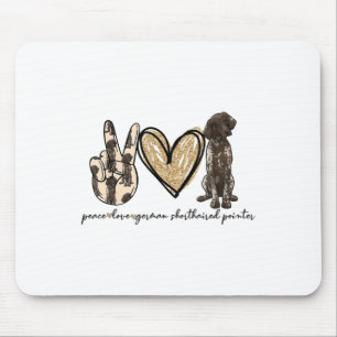 Peace Love Gsp German Shorthaired Pointer Dog Love Mouse Pad