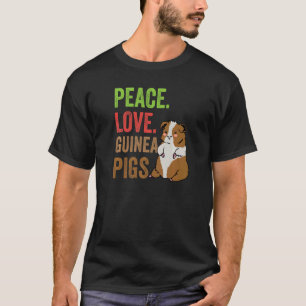 Peace Love Guinea Pigs Animal Pet  Cute Guinea Pig T-Shirt