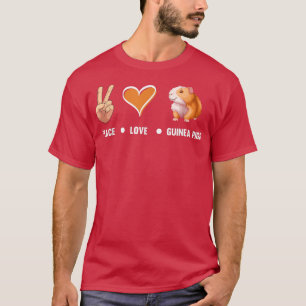 Peace Love Guinea Pigs Cute Guinea Pig Lover Guine T-Shirt