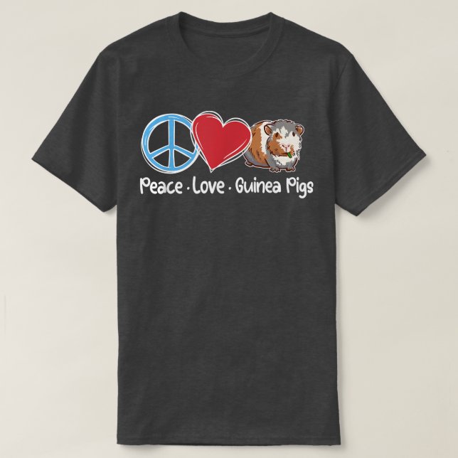 Peace Love Guinea Pigs T-Shirt (Design Front)