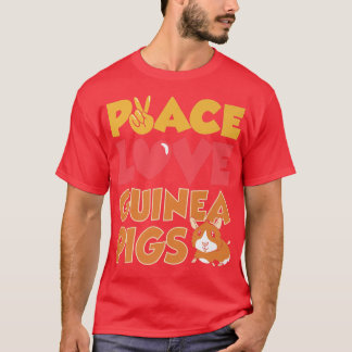 Peace Love Guinea Pigs T-Shirt