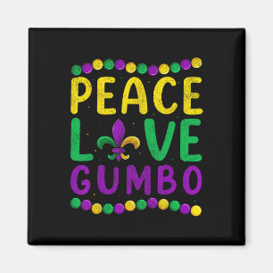 Peace Love Gumbo Mardi Gras Apparel Magnet
