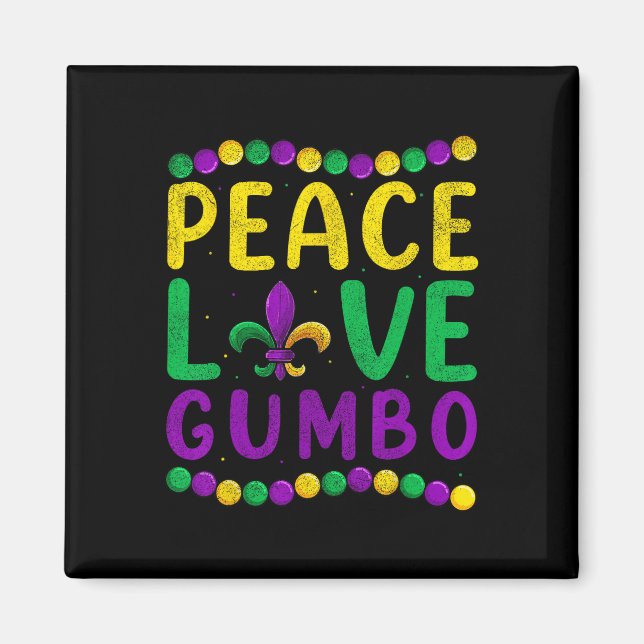Peace Love Gumbo Mardi Gras Apparel  Magnet (Front)