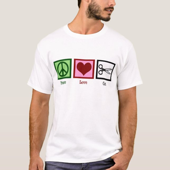 Peace Love Haircuts T-Shirt (Front)