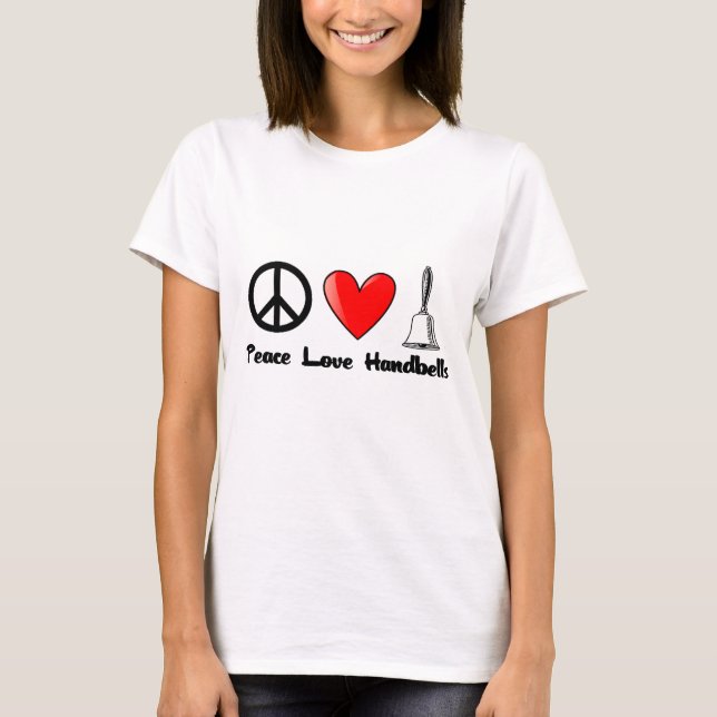 Peace, Love, Handbells T-Shirt (Front)