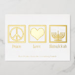 Peace Love Hanukkah Custom Elegant Gold<br><div class="desc">An elegant Peace Love Hanukkah card for a Jewish person who likes to celebrate Chanukah. A pretty peace sign,  heart,  and a beautiful menorah above your custom text.</div>