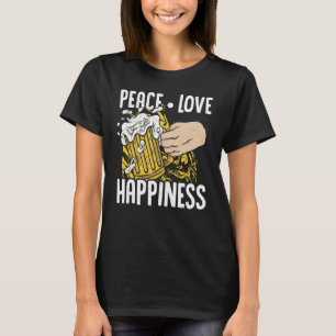 Peace Love Hapiness Homebrewing Brewery Malt Hop C T-Shirt
