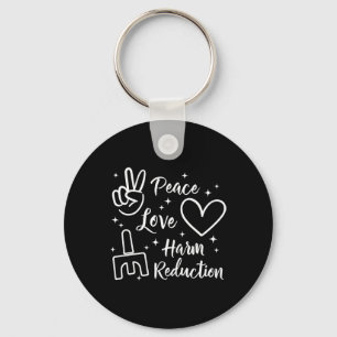 Peace Love Harm Reduction Overdose Therapist Aware Key Ring