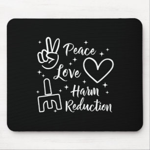 Peace Love Harm Reduction Overdose Therapist Aware Mouse Pad