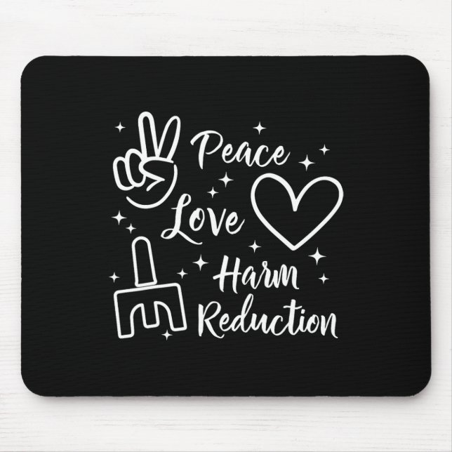 Peace Love Harm Reduction Overdose Therapist Aware Mouse Pad (Front)