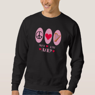 Peace Love Harp Heart Orchestra Concert Rhythm Ton Sweatshirt