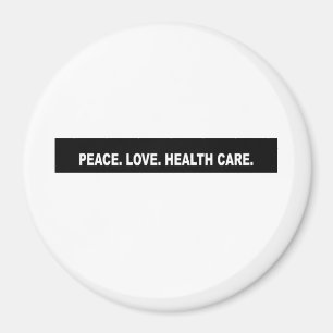 Peace. Love. Health Care. Headline Magnet