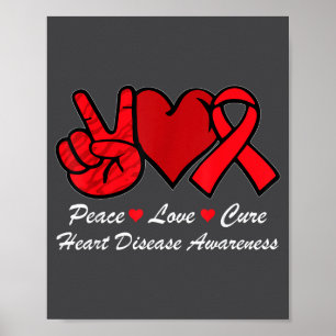 Peace Love Heart Disease Awareness Chd Suprt Wear  Poster