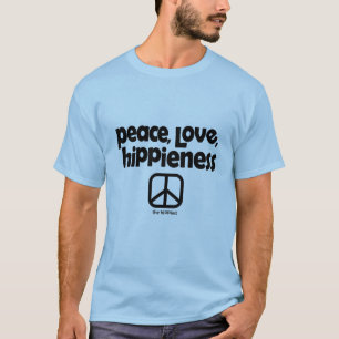 Peace Love Hippieness  T-Shirt