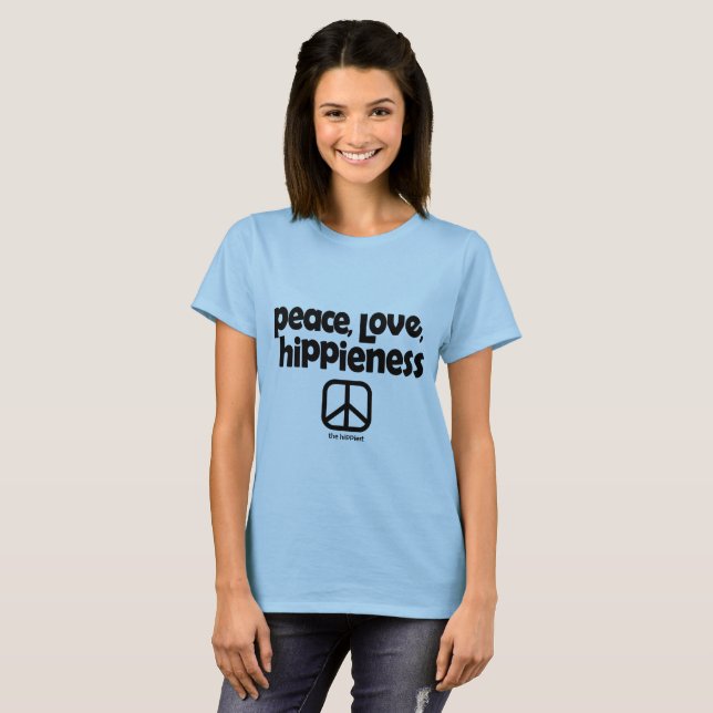Peace, Love, HiPPieness T-Shirt (Front Full)