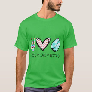 Peace Love Hockey Cute Design for Women n Girls T-Shirt