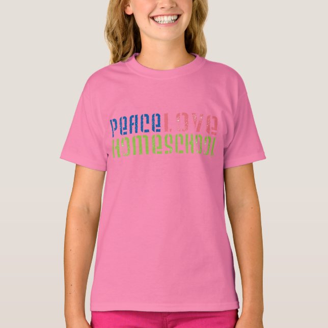 Peace Love Homeschool T-Shirt (Front)