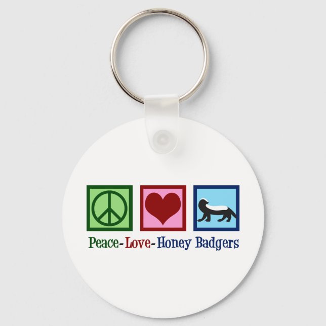 Peace Love Honey Badgers Key Ring (Front)